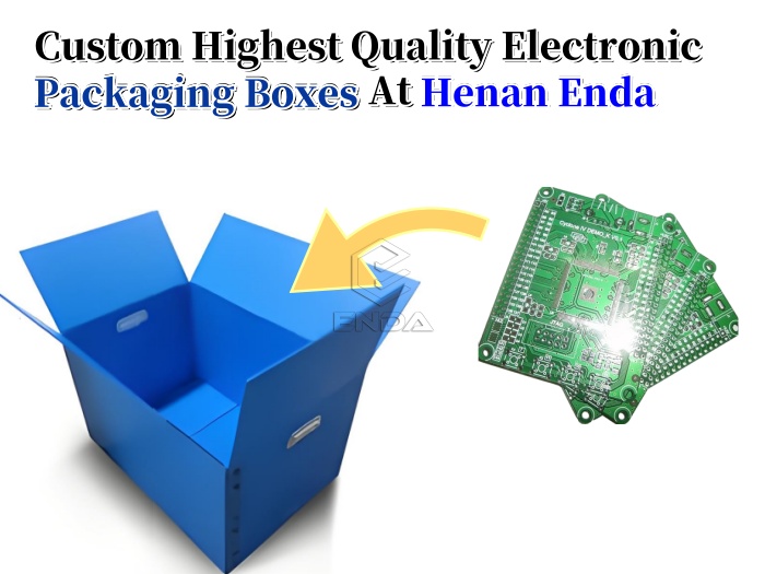 Custom Highest Quality Electronic Packaging Boxes At Henan Enda