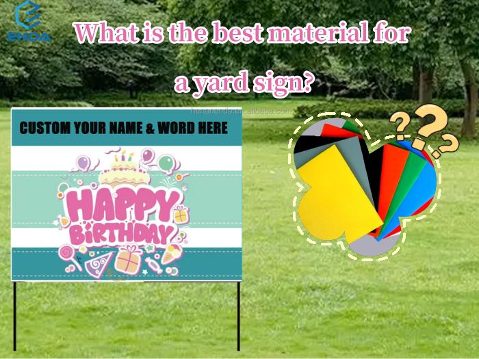 What is the best material for a yard sign?